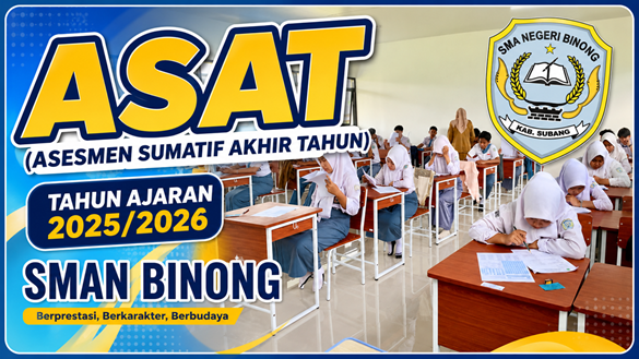 Pengumuman Pelaksanaan Asesmen Sumatif Akhir Tahun (ASAT) SMAN Binong Tahun Ajaran 2025/2026