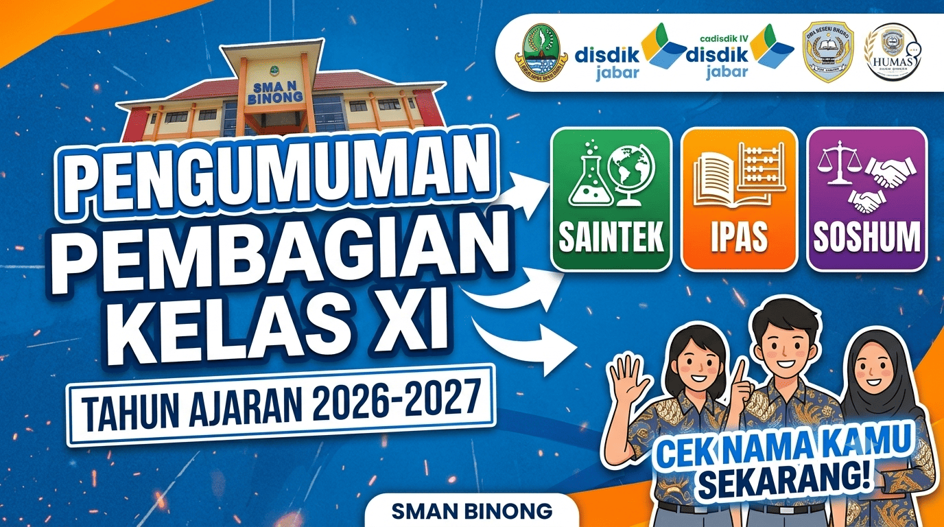PENGUMUMAN: Pembagian Kelas dan Wali Kelas Siswa SMAN Binong Tahun Ajaran 2026/2027